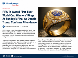 FIFA to Award First-Ever World Cup Winners’ Rings at 2026 Final